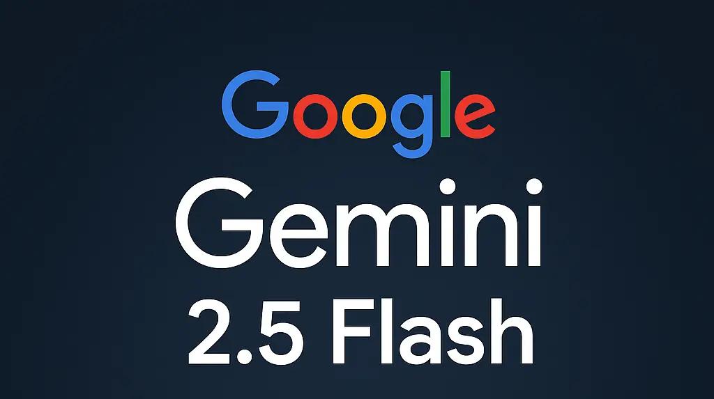 CometAPI API를 통해 Gemini 2.5 Flash 사용하기: 알아야 할 모든 것