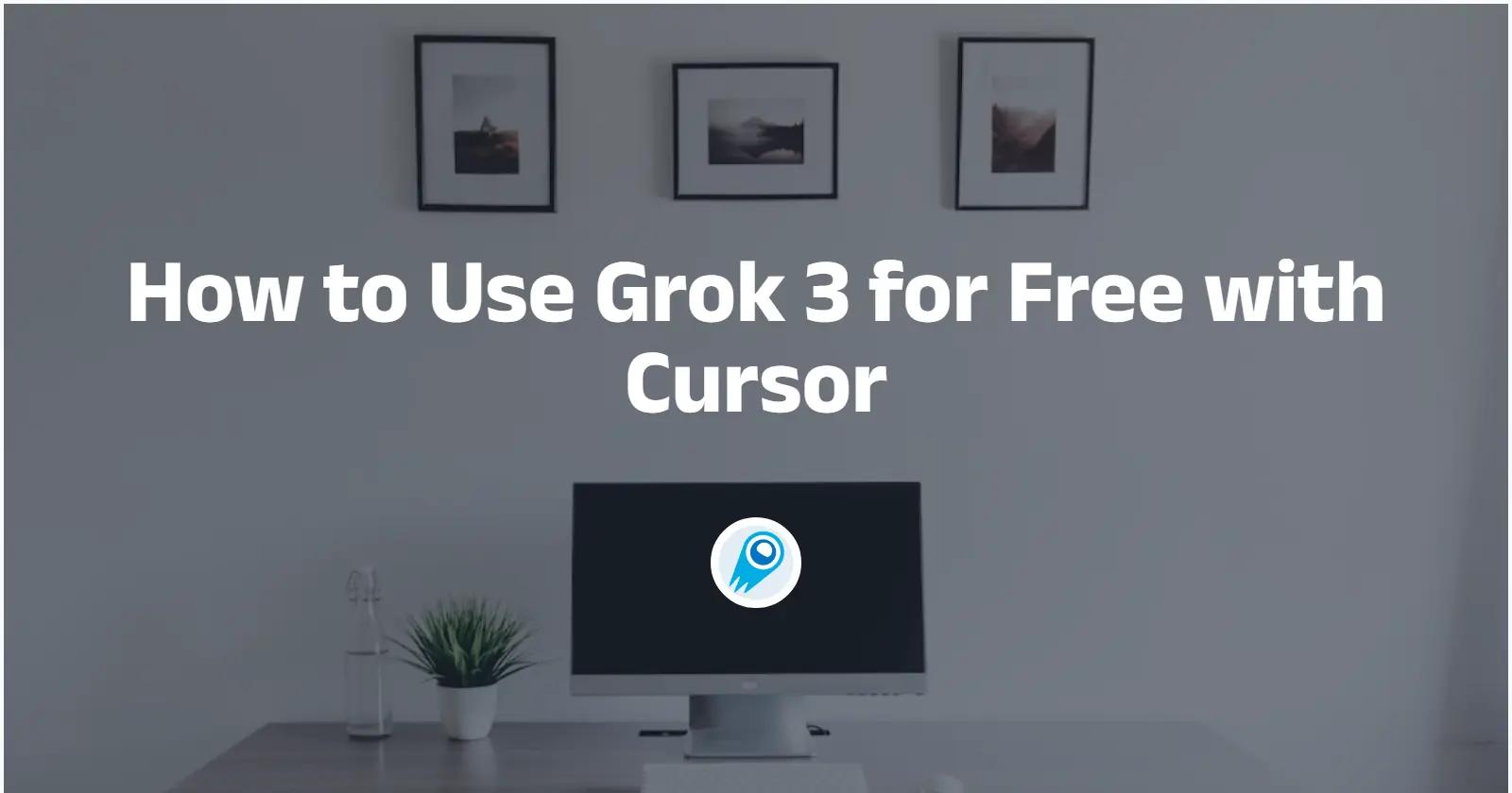 如何免費使用 Grok 3 和 Cursor