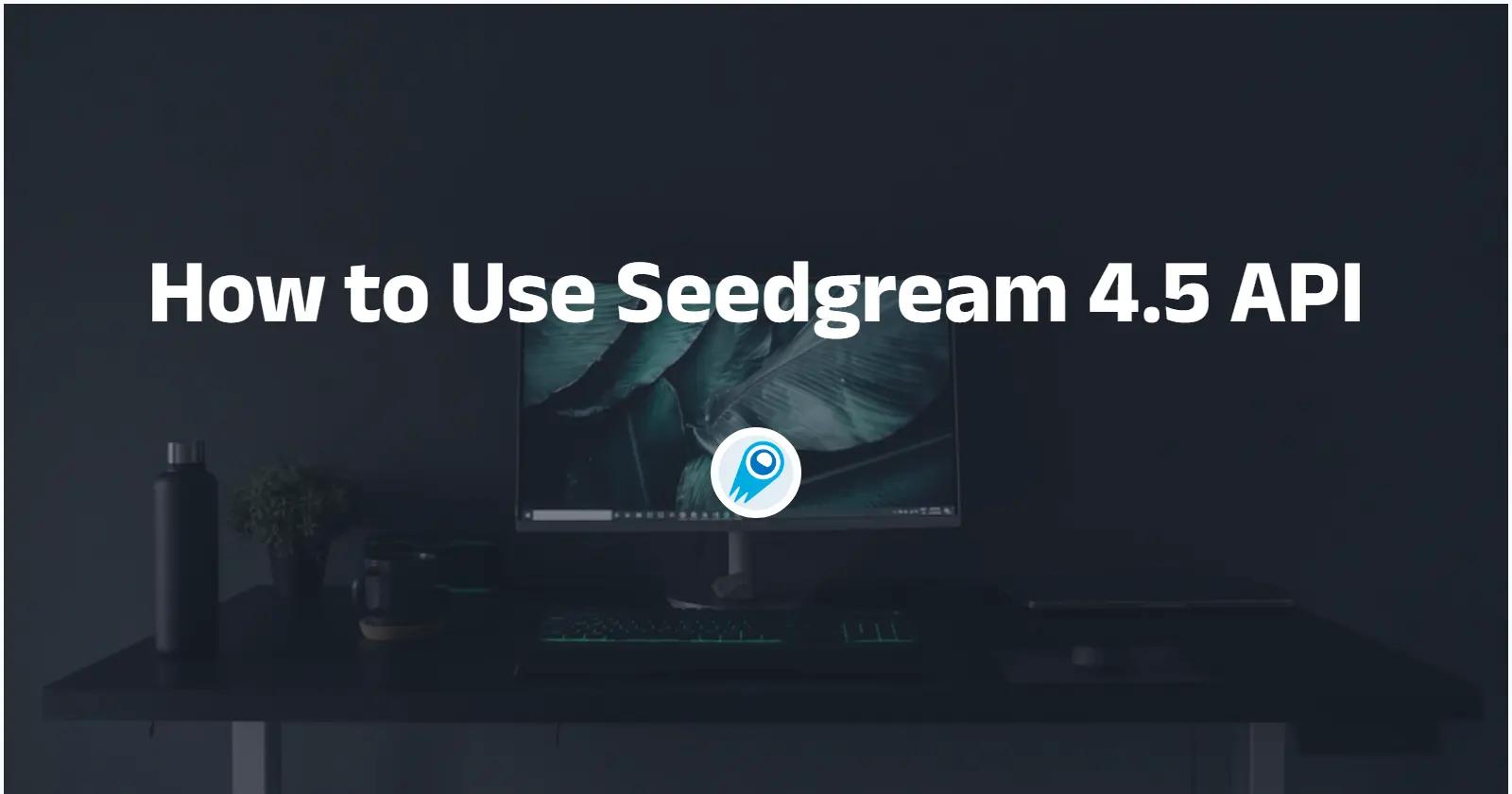 Seedgream 4.5 API 사용 방법