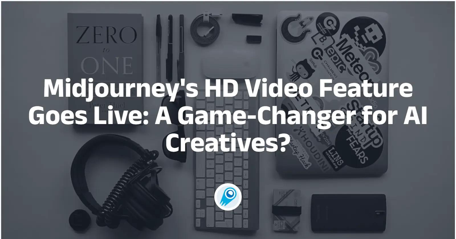 Midjourney’s HD Video Feature Goes Live A Game-Changer for AI Creatives